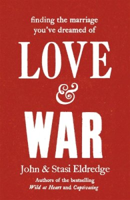 John Eldredge - Love & War - 9780340995518 - V9780340995518