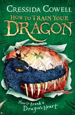 Cressida Cowell - How to Train Your Dragon: How to Break a Dragon´s Heart: Book 8 - 9780340996928 - V9780340996928