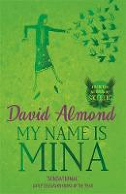 David Almond - My Name Is Mina - 9780340997260 - V9780340997260