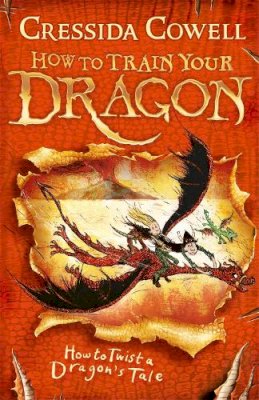 Cressida Cowell - How to Train Your Dragon: How to Twist a Dragon´s Tale: Book 5 - 9780340999110 - V9780340999110