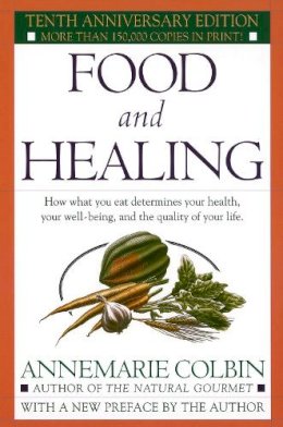 Annemarie Colbin - Food and Healing - 9780345303851 - V9780345303851