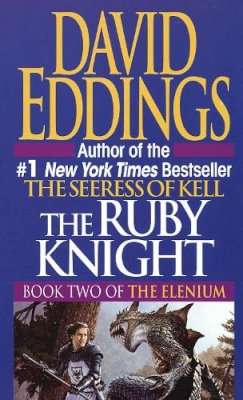 David Eddings - The Ruby Knight (Book Two of the Elenium) - 9780345373526 - V9780345373526