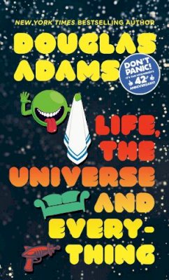 Douglas Adams - Life, the Universe and Everything - 9780345391827 - V9780345391827
