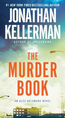 Jonathan Kellerman - The Murder Book (Alex Delaware, No. 16) - 9780345508546 - V9780345508546