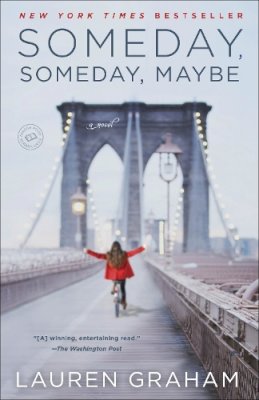 Lauren Graham - Someday, Someday, Maybe: A Novel - 9780345532763 - V9780345532763