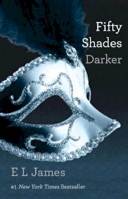 E L James - Fifty Shades Darker: Book Two of the Fifty Shades Trilogy (50 Shades Trilogy) - 9780345803498 - V9780345803498