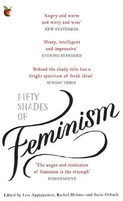 Lisa Appignanesi - Fifty Shades of Feminism - 9780349008448 - V9780349008448