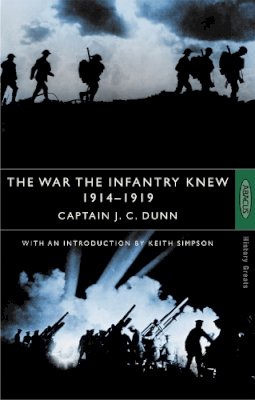 Captain J.C. Dunn - The War The Infantry Knew: 1914-1919 - 9780349106359 - V9780349106359