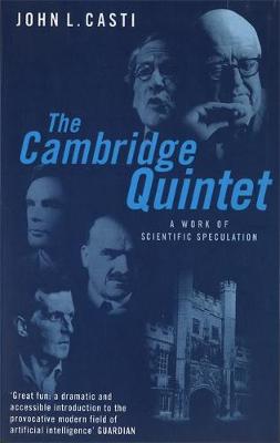 John Casti - The Cambridge Quintet: A Work of Scientific Speculation - 9780349108537 - V9780349108537