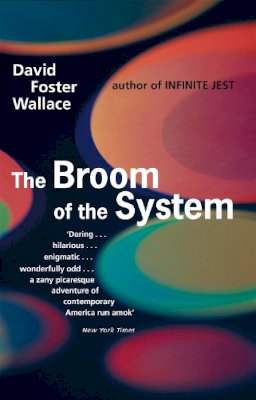 David Foster Wallace - The Broom of the System - 9780349109237 - KKD0002125