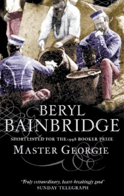 Beryl Bainbridge - Master Georgie: Shortlisted for the Booker Prize, 1998 - 9780349111698 - KJE0001493