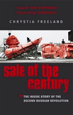 Raymond Firth - Sale Of The Century: The Inside Story of the Second Russian Revolution - 9780349112602 - V9780349112602