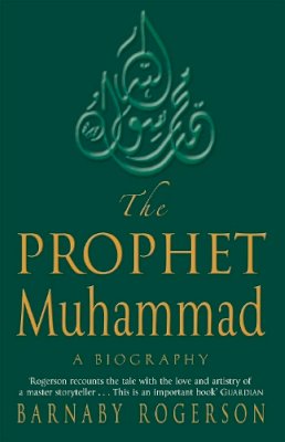 Barnaby Rogerson - The Prophet Muhammad - 9780349115863 - V9780349115863