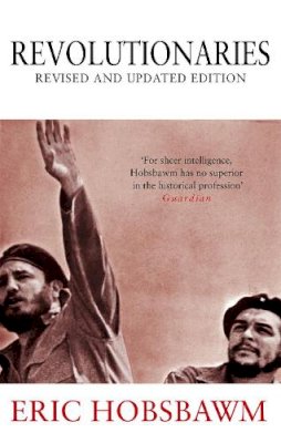 Eric Hobsbawm - Revolutionaries - 9780349120560 - V9780349120560