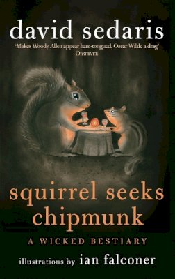 David Sedaris - Squirrel Seeks Chipmunk - 9780349121932 - V9780349121932