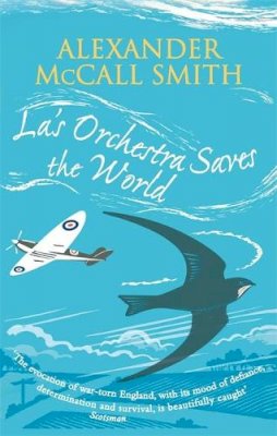 McCall Smith - La's Orchestra Saves the World - 9780349122052 - V9780349122052