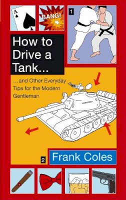 Frank Coles - How to Drive a Tank - 9780349122236 - V9780349122236
