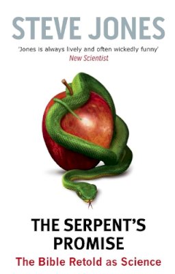 Professor Steve Jones - The Serpent's Promise: The Bible Retold as Science - 9780349123486 - V9780349123486