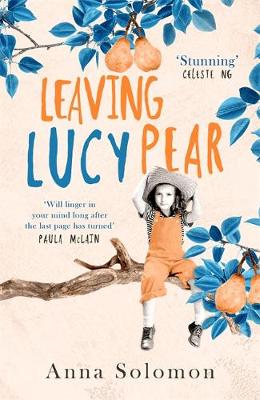 Anna Solomon - Leaving Lucy Pear - 9780349134475 - V9780349134475