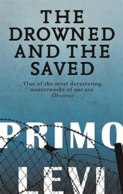 Primo Levi - The Drowned and the Saved - 9780349138640 - V9780349138640