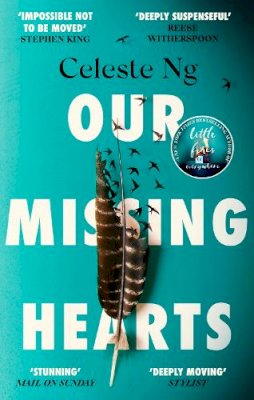 Celeste Ng - Our Missing Hearts: ‘Will break your heart and fire up your courage’ Mail on Sunday - 9780349145167 - 9780349145167