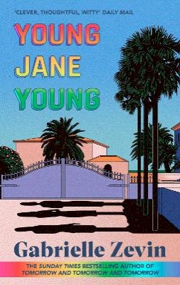 Gabrielle Zevin - Young Jane Young: by the Sunday Times bestselling author of Tomorrow, and Tomorrow, and Tomorrow - 9780349146379 - 9780349146379