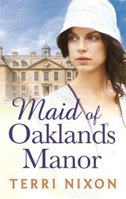 Terri Nixon - Maid of Oaklands Manor - 9780349401034 - V9780349401034