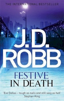 J. D. Robb - Festive in Death: An Eve Dallas thriller (Book 39) - 9780349403700 - V9780349403700