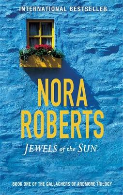 Nora Roberts - Jewels Of The Sun: Number 1 in series - 9780349411668 - 9780349411668