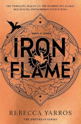 Rebecca Yarros - Iron Flame: The fiery sequel to the Sunday Times bestseller and TikTok sensation Fourth Wing (The Empyrean) - 9780349437026 - V9780349437026