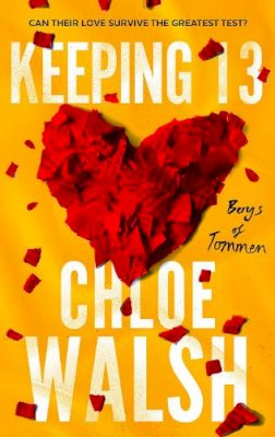 Chloe Walsh - Keeping 13: Epic, emotional and addictive romance from the TikTok phenomenon (The Boys of Tommen) - 9780349439273 - V9780349439273