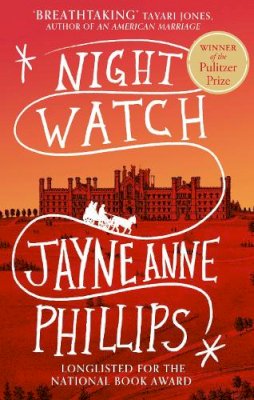 Jayne Anne Phillips - Night Watch - 9780349727813 - 9780349727813