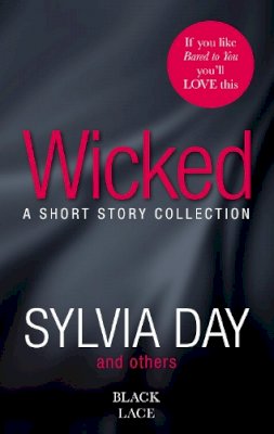 Sylvia Day - Wicked: A Short Story Collection - 9780352347794 - V9780352347794