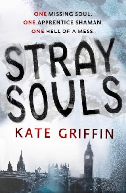 Kate Griffin - Stray Souls - 9780356500645 - V9780356500645