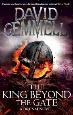 David Gemmell - The King Beyond the Gate. David Gemmell (Drenai 2) - 9780356501383 - V9780356501383