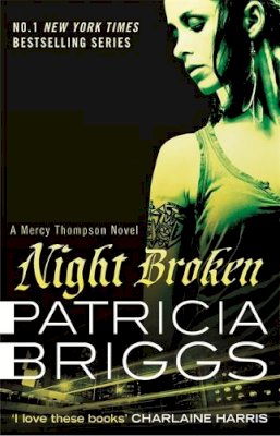 Patricia Briggs - Night Broken: A Mercy Thompson Novel - 9780356501550 - V9780356501550