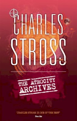 Charles Stross - The Atrocity Archives - 9780356502397 - V9780356502397