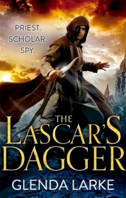 Glenda Larke - The Lascar's Dagger - 9780356502724 - V9780356502724