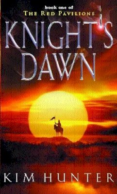 Kim Hunter - Knight's Dawn (Red Pavilions) - 9780356503103 - V9780356503103