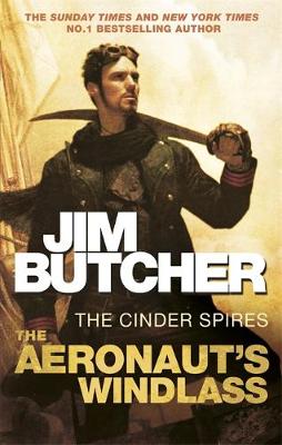 Jim Butcher - The Cinder Spires 01: The Aeronaut's Windlass - 9780356503660 - V9780356503660