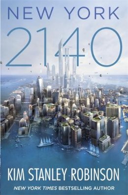 Kim Stanley Robinson - New York 2140 - 9780356508764 - V9780356508764