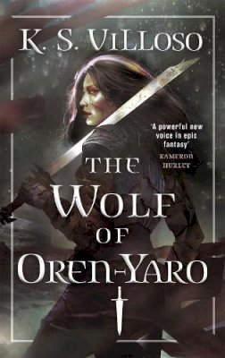 K. S. Villoso - The Wolf of Oren-Yaro (Chronicles of the Bitch Queen) - 9780356514451 - V9780356514451 K. S. Villoso - The Wolf of Oren-Yaro (Chronicles of the Bitch Queen) - 9780356514451 - V9780356514451