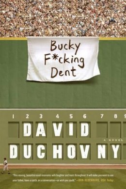 David Duchovny - Bucky F*cking Dent: A Novel - 9780374536800 - V9780374536800