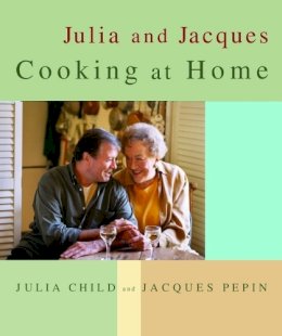 Child, Julia; Pepin, Jacques - Julia and Jacques Cooking at Home - 9780375404313 - V9780375404313