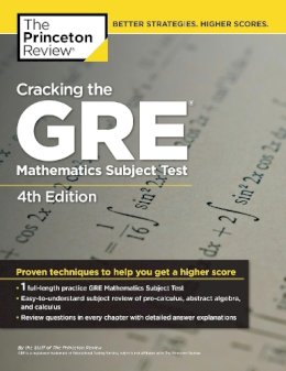 The Princeton Review - Cracking the GRE Mathematics Subject Test, 4th Edition - 9780375429729 - V9780375429729