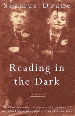 Seamus Deane - Reading in the Dark: A Novel - 9780375700231 - 9780375700231