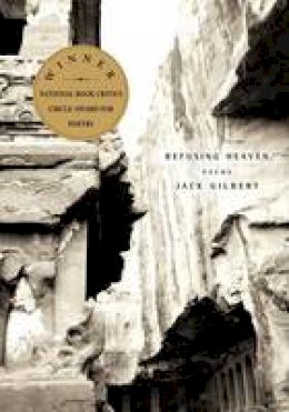 Jack Gilbert - Refusing Heaven - 9780375710858 - V9780375710858