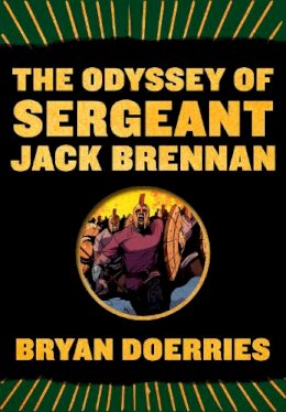 Bryan Doerries - The Odyssey of Sergeant Jack Brennan (Pantheon Graphic Novels) - 9780375715167 - V9780375715167