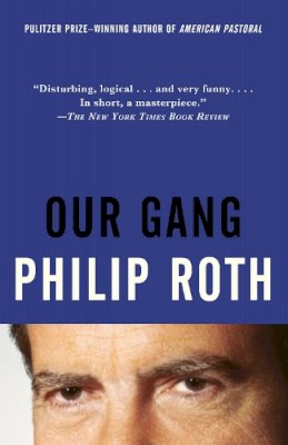 Philip Roth - Our Gang (Vintage International) - 9780375726842 - 9780375726842