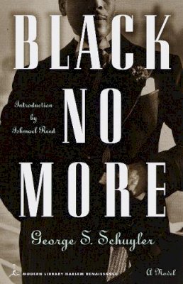 George S. Schuyler - Black No More - 9780375753800 - V9780375753800